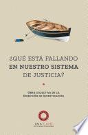 Libro ¿Qué está fallando en nuestro sistema de justicia?
