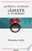 Libro Quiérete, valórate, ¡ámate a ti misma!