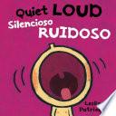 Libro Quiet Loud / Silencioso Ruidoso
