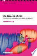 Libro Radicales libres. 50 películas esenciales del cine experimental