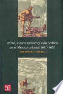Libro Razas, clases sociales y vida política en el México colonial, 1610-1670