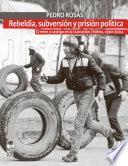Libro Rebeldía, subversión y prisión política (2a. Edición)