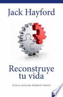 Libro Reconstruye Tu Vida: Con La Guia del Espiritu Santo