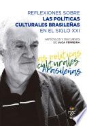 Libro Reflexiones sobre las políticas culturales brasileñas en el siglo XXI