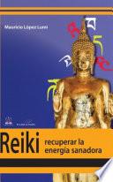 Libro Reiki, recuperar la energía transformadora