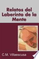 Libro Relatos Del Laberinto De La Mente