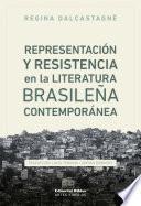 Libro Representación y resistencia en la literatura brasileña contemporánea