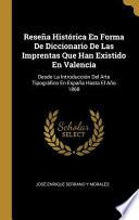 Libro Reseña Histórica En Forma de Diccionario de Las Imprentas Que Han Existido En Valencia