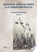 Libro Respuestas jurídicas frente a la corrupción política.