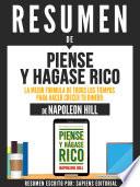 Libro Resumen De Piense Y Hagase Rico: La Mejor Fórmula De Todos Los Tiempos Para Hacer Crecer Tu Dinero - De Napoleon Hill