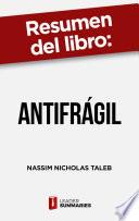 Libro Resumen del libro Antifrágil de Nassim Nicholas Taleb