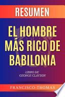 Libro Resumen El Hombre Más Rico de Babilonia por George Clason