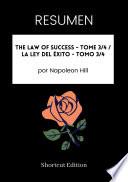 Libro RESUMEN - The Law Of Success - Tome 3/4 / La ley del éxito - Tomo 3/4 por Napoleon Hill