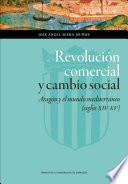 Libro Revolución comercial y cambio social: Aragón y el mundo mediterráneo (siglos XIV-XV)