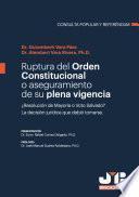 Libro Ruptura del orden constitucional o aseguramiento de su plena vigencia