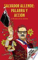 Libro Salvador Allende: Palabra y acción