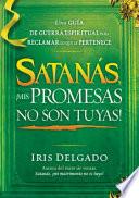 Libro Satanás, Mis Promesas No Son Tuyas!