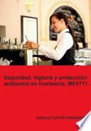 Libro Seguridad, higiene y protección ambiental en hostelería. MF0711.