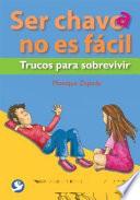 Libro Ser Chavo/a No Es Facil / Being a Kid isn't easy