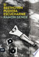 Libro Si Beethoven pudiera escucharme