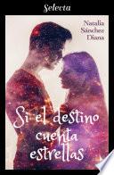 Libro Si el destino cuenta estrellas