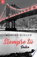 Libro Siempre tú 1. Dulce