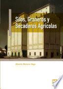 Libro Silos, Graneros y Secaderos Agricolas