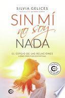 Libro Sin mí no soy nada