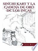 Libro Sinchi kary y la cadena de oro de los incas
