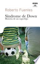 Libro Síndrome de Down. Historia de un superhijo