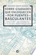 Libro Sobre ciudades que enloquecen por puentes basculantes