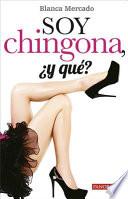 Libro Soy Chingona, ¿y Qué?