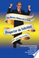 Libro Soy Moisés Aldana de la Peña: Proyector de felicidad