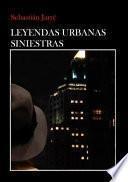 Libro SPA-LEYENDAS URBANAS SINIESTRA