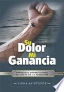 Libro Su Dolor Mi Ganancia