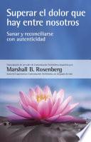 Libro Superar el dolor que hay entre nosotros