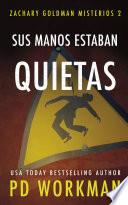 Libro Sus manos estaban quietas