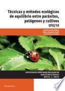 Libro Técnicas y métodos ecológicos de equilibrio entre parásitos, patógenos y cultivos