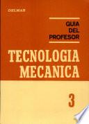 Libro Tecnología mecánica 3.Guía profesor