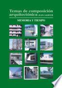 Libro Temas de composición arquitectónica. 11.Memoria y tiempo