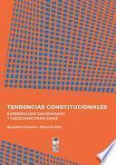 Libro Tendencias constitucionales. Experiencias comparadas y lecciones para Chile
