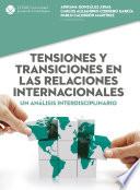 Libro Tensiones y transiciones en las relaciones internacionales