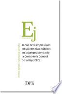 Libro Teoría de la Imprevisión en las compras públicas en la jurisprudencia de la Contraloría General de la República