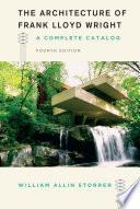 Libro The Architecture of Frank Lloyd Wright, Fourth Edition