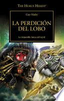 Libro The Horus Heresy no 49/54 La perdición del lobo