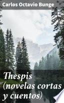 Libro Thespis (novelas cortas y cuentos)