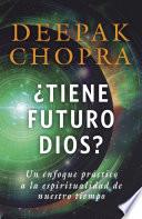 Libro ¿Tiene Futuro Dios?