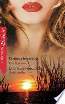 Libro Tórridas fantasías/Una mujer decidida