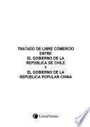 Libro Tratado de libre comercio entre el gobierno de la República de Chile y el gobierno de la República Popular China
