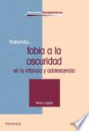 Libro Tratando... fobia a la oscuridad en la infancia y adolescencia